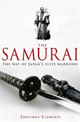 Brief History of the Samurai - Jonathan Clements