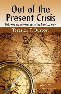 Out of the Present Crisis - Terence T. Burton