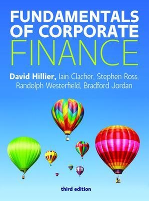 Fundamentals of Corporate Finance - David Hillier, Iain Clacher, Stephen Ross, Randolph Westerfield, Bradford Jordan