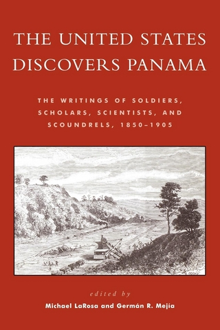The United States Discovers Panama - Michael J. LaRosa; Germán R. Mejía