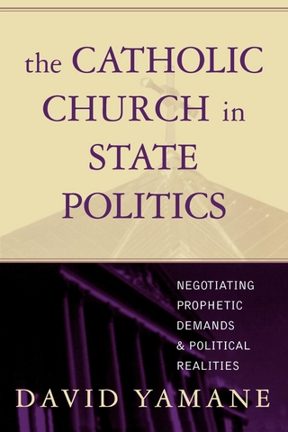 The Catholic Church in State Politics - David A. Yamane