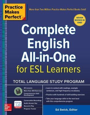 Practice Makes Perfect: Complete English All-in-One for ESL Learners - Ed Swick