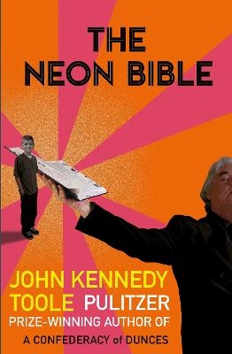 The Neon Bible - John Kennedy Toole