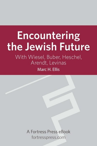 Encountering the Jewish Future - Marc H. Ellis