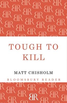 Tough to Kill - Chisholm Matt Chisholm