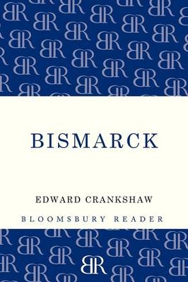 Bismarck - Crankshaw Edward Crankshaw