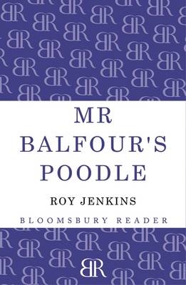 Mr Balfour's Poodle - Jenkins Roy Jenkins