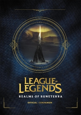 League of Legends: Realms of Runeterra (Official Companion) - Riot Games