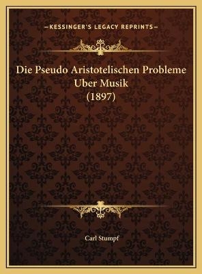Die Pseudo Aristotelischen Probleme Uber Musik (1897) - Carl Stumpf