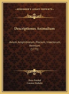 Descriptiones Animalium - Peter Forskal; Carsten Niebuhr