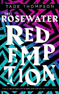 The Rosewater Redemption - Tade Thompson