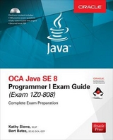 OCA Java SE 8 Programmer I Exam Guide (Exams 1Z0-808) - Sierra, Kathy; Bates, Bert
