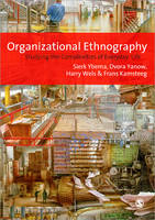 Organizational Ethnography - Frans H Kamsteeg; Harry Wels; Dvora Yanow; Sierk Ybema