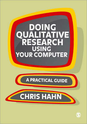 Doing Qualitative Research Using Your Computer - Chris Hahn