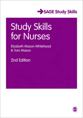 Study Skills for Nurses - Tom Mason; Elizabeth Mason-Whitehead