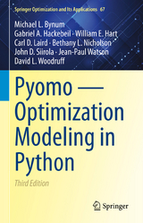Pyomo — Optimization Modeling in Python - Bynum, Michael L.; Hackebeil, Gabriel A.; Hart, William E.; Laird, Carl D.; Nicholson, Bethany L.; Siirola, John D.; Watson, Jean-Paul; Woodruff, David L.