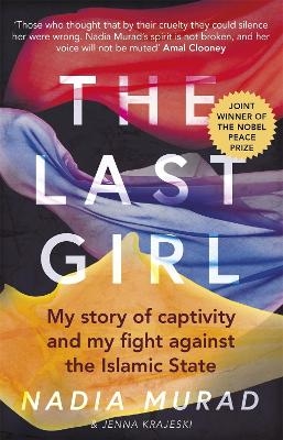 The Last Girl - Nadia Murad, Jenna Krajeski