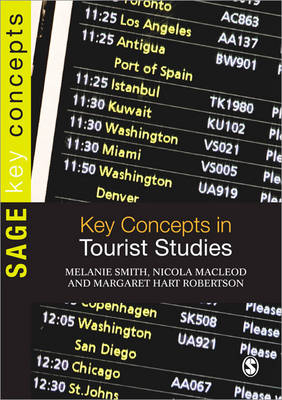 Key Concepts in Tourist Studies - Nicola MacLeod; Margaret Hart Robertson; Melanie Smith