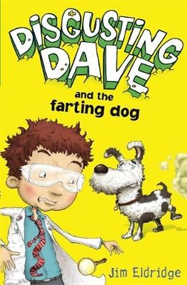 Disgusting Dave and the Farting Dog - Jim Eldridge
