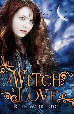 Witch in Love - Ruth Warburton
