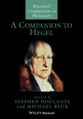 A Companion to Hegel - Stephen Houlgate; Michael Baur
