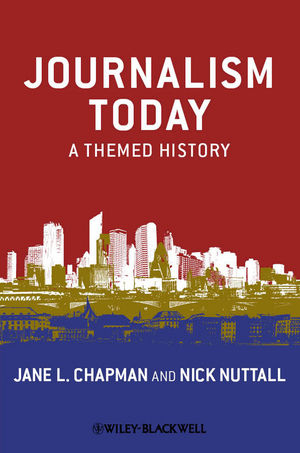 Journalism Today -  Jane L. Chapman,  Nick Nuttall