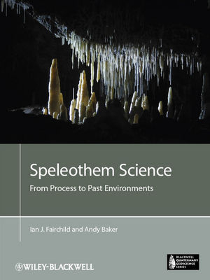 Speleothem Science - Andy Baker; Ian J. Fairchild