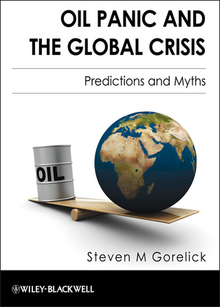 Oil Panic and the Global Crisis - Steven M. Gorelick