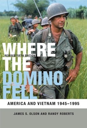 Where the Domino Fell - James S. Olson; Randy W. Roberts