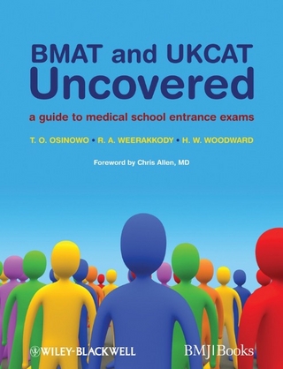 BMAT and UKCAT Uncovered - T. O. Osinowo; R. A. Weerakkody; H. W. Woodward