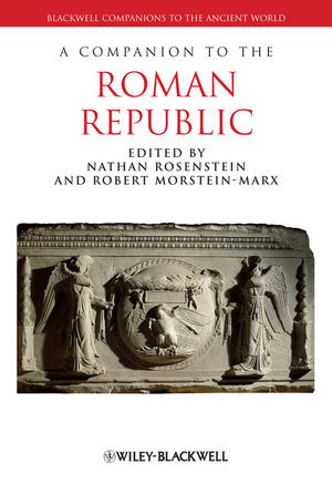 Companion to the Roman Republic - Robert Morstein-Marx; Nathan Rosenstein