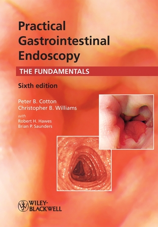Practical Gastrointestinal Endoscopy - Peter B. Cotton; Christopher B. Williams; Robert H. Hawes; Brian P. Saunders