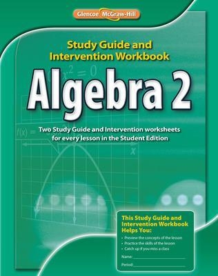 Algebra 2, Study Guide and Intervention Workbook - MCGRAW HILL