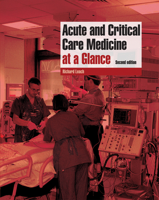 Acute and Critical Care Medicine at a Glance - Richard M. Leach