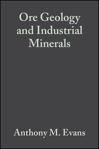 Ore Geology and Industrial Minerals - Anthony M. Evans