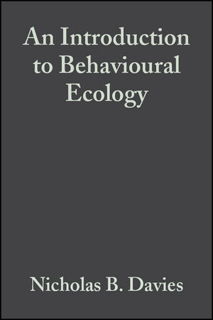 An Introduction to Behavioural Ecology - Nicholas B. Davies; John R. Krebs