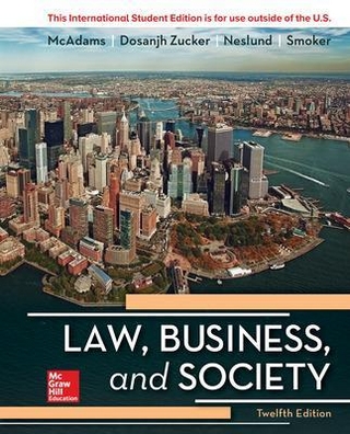 Law, Business and Society - Tony McAdams; Kiren Dosanjh Zucker; Kristofer Neslund; Kari Smoker