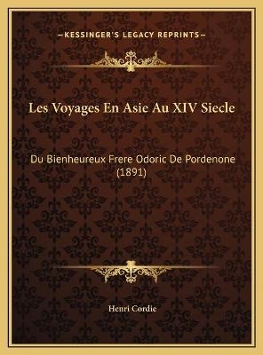 Les Voyages En Asie Au XIV Siecle