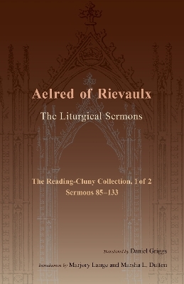 The Liturgical Sermons - Aelred of Rievaulx