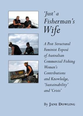 'Just' a Fisherman's Wife -  Jane Dowling