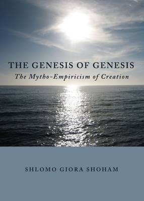 Genesis of Genesis - Shlomo Giora Shoham