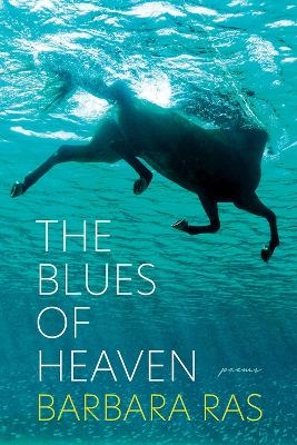 The Blues of Heaven - Barbara Ras
