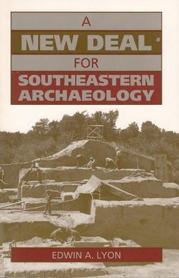 A New Deal for Southeastern Archaeology - Edwin A. Lyon
