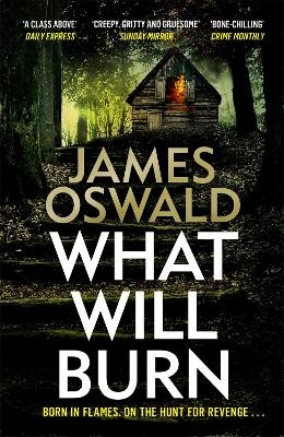 What Will Burn - James Oswald