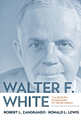Walter F. White - Ronald L. Lewis; Robert L. Zangrando