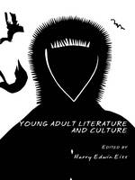 Young Adult Literature and Culture - Harry Edwin Eiss