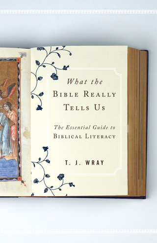 What the Bible Really Tells Us - T. J. Wray