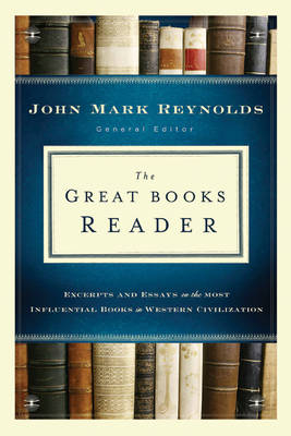 Great Books Reader - John Mark Reynolds