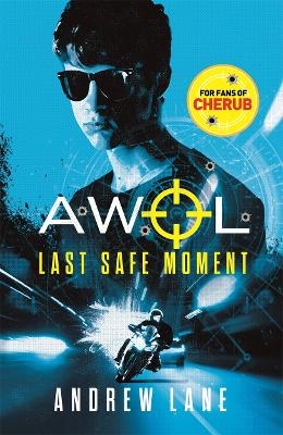 AWOL 2: Last Safe Moment - Andrew Lane
