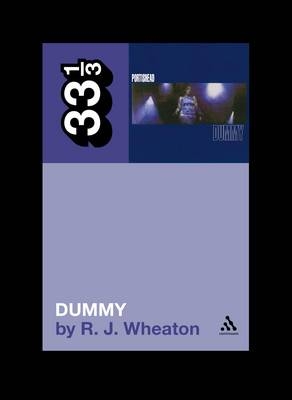 Portishead's Dummy - Wheaton R.J. Wheaton